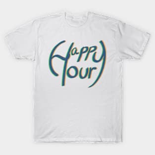 Happy hour happy our T-Shirt